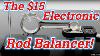 Build An Electronic Rod Balancer For 15